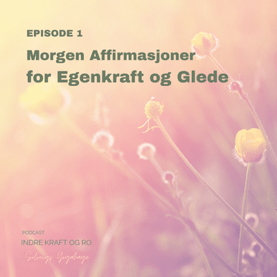 episode Morgen affirmasjoner for egenkraft og glede. artwork