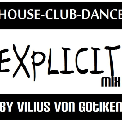 episode House-Club-Dance, The Explicit Mix artwork