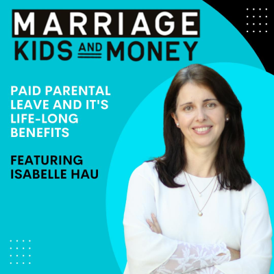 episode Paid Parental Leave and It's Life-Long Benefits | Isabelle Hau artwork