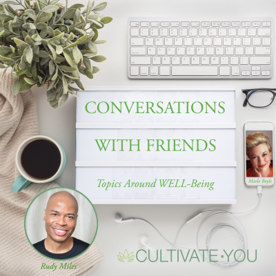 episode Marlo's Conversations with Friends: Self-Care with Rudy Miles artwork