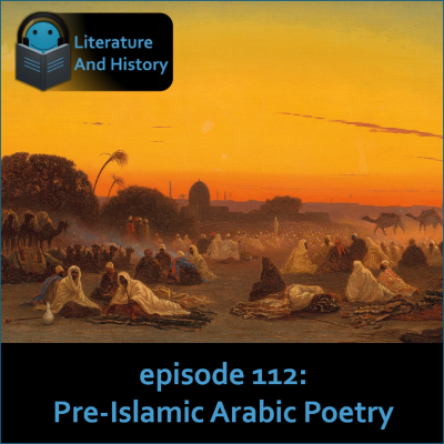 episode Episode 112: Pre-Islamic Arabic Poetry artwork