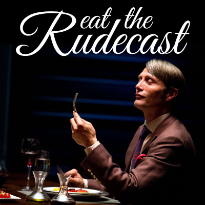 episode Hannibal Rising – Eat The Rudecast artwork