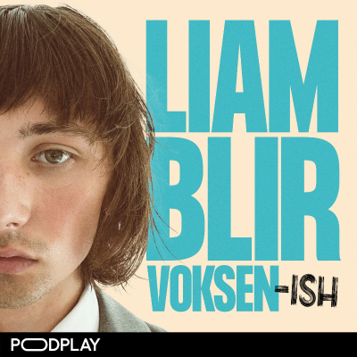 Liam blir voksen-ish