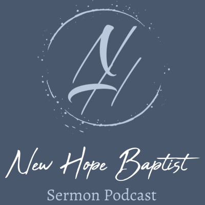 New Hope Newnan Sermon Podcast