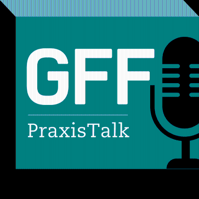 GFF PraxisTalk - podcast