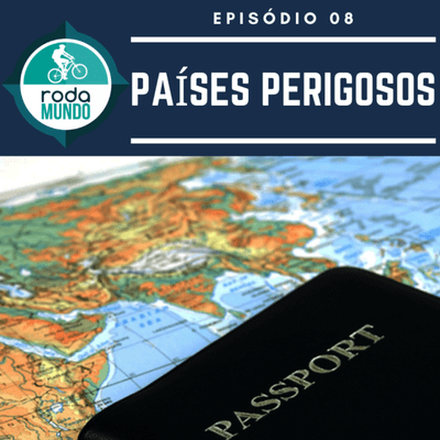 episode EP 08 - Países Perigosos de Viajar artwork