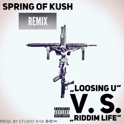 episode „Loosing u“ V.S. „Riddim Life“ (ReMiXed by Spring of Kush) artwork