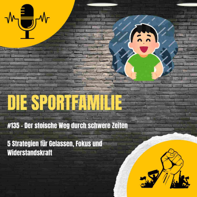 episode #135 – Der stoische Weg durch schwere Zeiten: 5 Strategien für Gelassenheit, Fokus und Widerstandskraft artwork