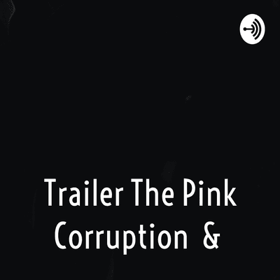 Trailer The Pink Corruption 🎵 & 🔺