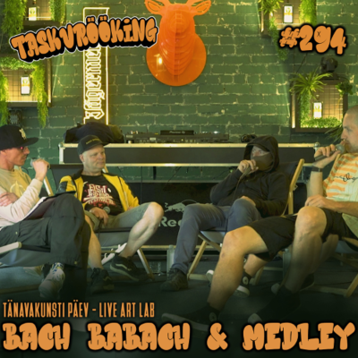 episode Bach Babach & Medley (Tänavakunsti päev) #294 (25.06.2025) artwork