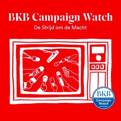 BKB Campaign Watch: De Podcast