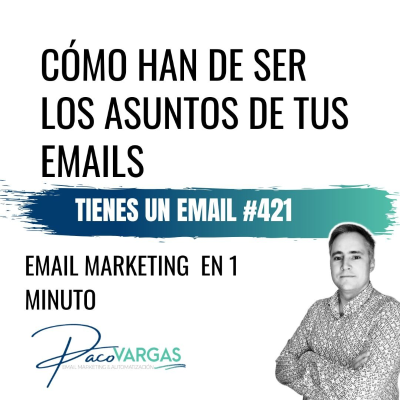 episode 421. Cómo han de ser los asuntos de tus emails artwork