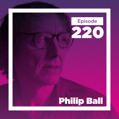 episode Philip Ball on the Interplay of Science, Society, and the Quest for Understanding artwork