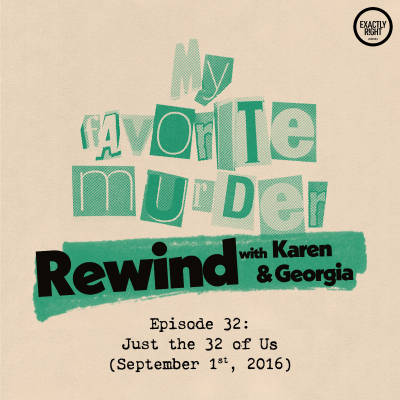 episode Rewind with Karen & Georgia - Episode 32: Just the 32 of Us artwork