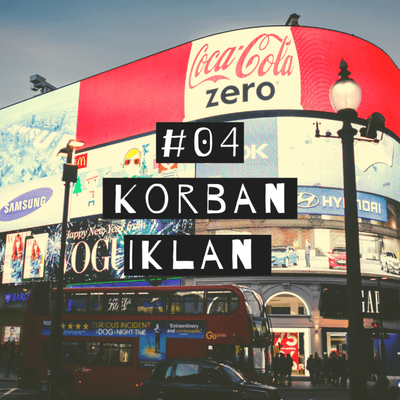 episode #04 - Korban Iklan artwork