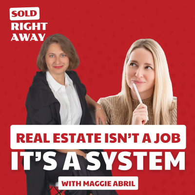 episode Real Estate Isn’t a Job—It’s a System: How Maggie Built a Senior‑Focused Real Estate Success artwork