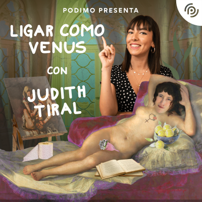 #11 Ligar como Venus con Judith Tiral