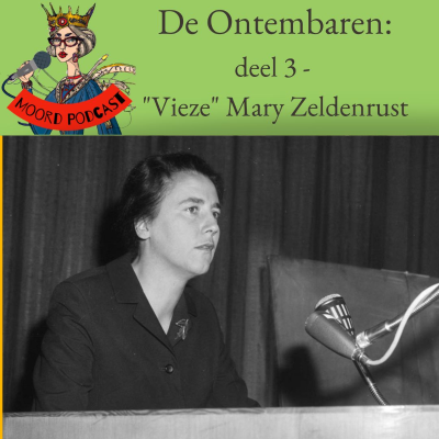 episode De Ontembaren deel 3: "Vieze" Mary Zeldenrust artwork