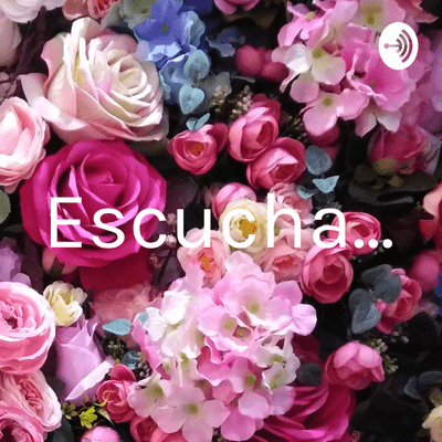 Escucha...