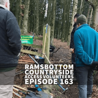 episode Ramsbottom Countryside Access Volunteers – Episode 163 artwork