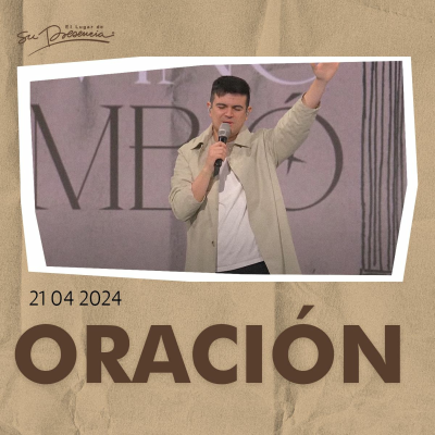 episode Oración de la mañana 🌎🌍🌏- 23 Abril 2024 - Juan Muñoz | El Lugar de Su Presencia artwork