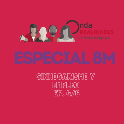 episode OndaRealidades - NI UNA MÁS SIN HOGAR | Sinhogarismo y empleo Ep. 4/6 artwork