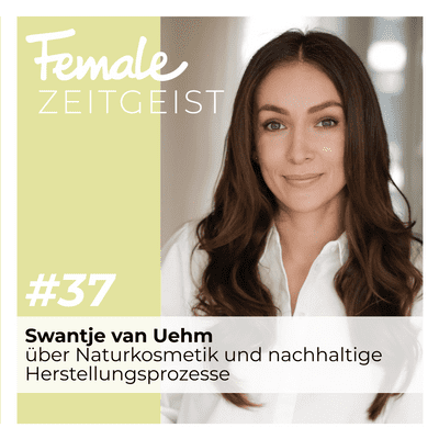 episode Über Naturkosmetik und nachhaltige Herstellungsprozesse: Interview mit Swantje van Uehm, Gründerin und Geschäftsführerin von SAVUE und NUI Cosmetics artwork
