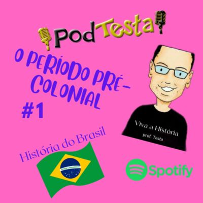 episode Período pré-colonial, com o Prof. Testa artwork