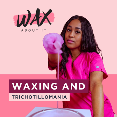 episode Waxing and Trichotillomania artwork