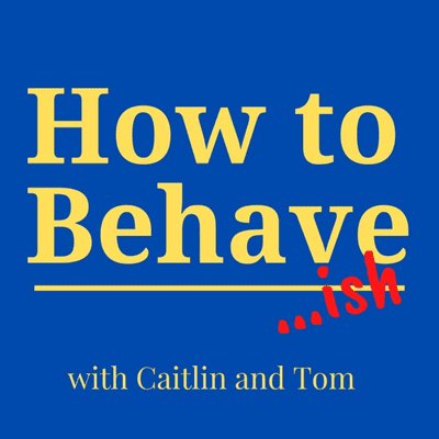 How to Behave... ish