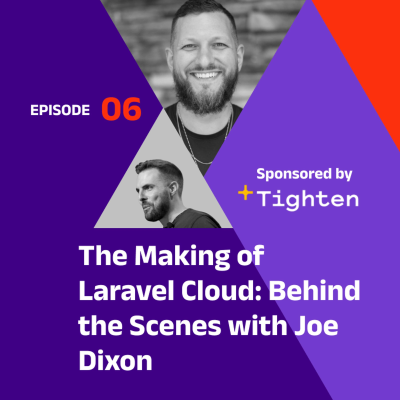 episode The Making of Laravel Cloud: Behind the Scenes with Joe Dixon artwork