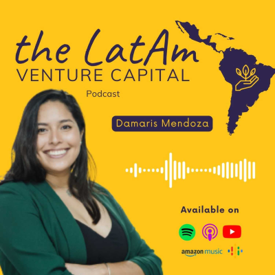 episode Ep 2 S2 - The LatAm Venture Capital Podcast: Damaris Mendoza - Partner @ 500 Global artwork