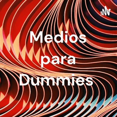 Medios para Dummies