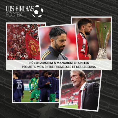 episode Rúben Amorim à Manchester United : premiers mois entre promesses et désillusions artwork