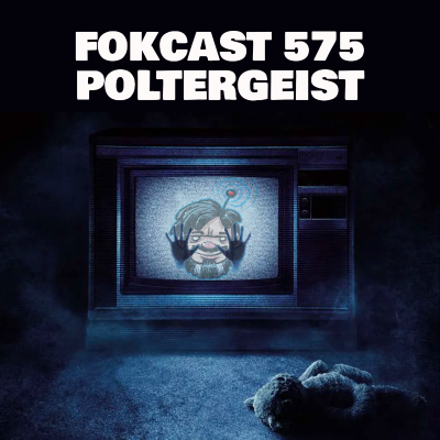 episode FOKCAST 575: De Poltergeist films met Maarten, Vanessa en Jordi. artwork