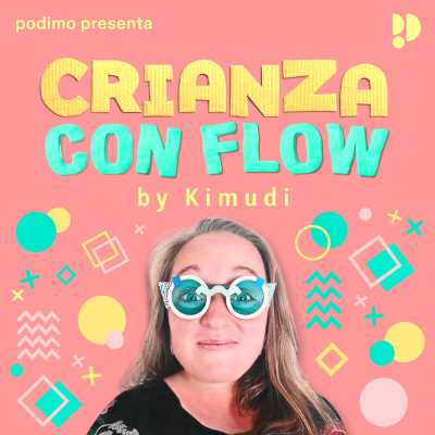 Crianza con flow, by Kimudi - podcast