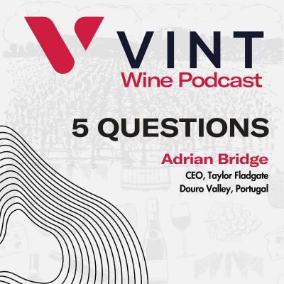 episode Five Questions with Adrian Bridge CEO of Taylor Fladgate artwork