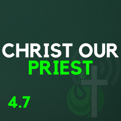 episode The Threefold Office - Christ Our Priest artwork