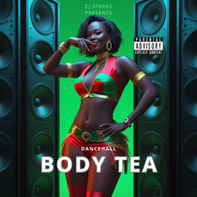episode Zj Sparks presents BODY TEA (Explicit Dancehall Fi Di Gal Dem) artwork