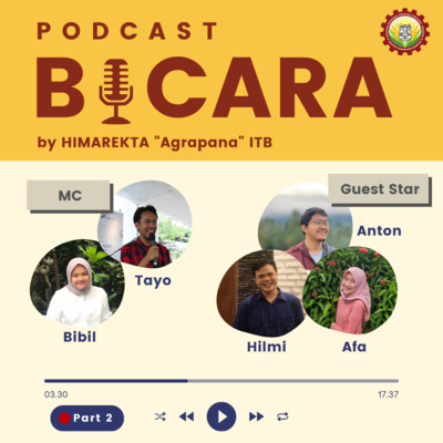 episode BICARA #2: Seluk Beluk Jagoan Akademik Agrapana Part 2 artwork