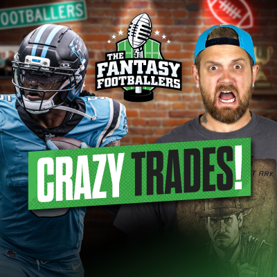 episode Crazy Trades + Week 7 Start/Sit, TNF Preview - Fantasy Football Podcast for 10/15 artwork