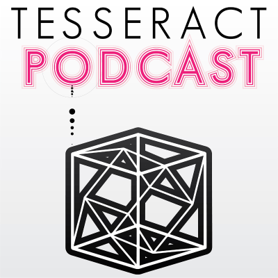 TESSERACT Podcast