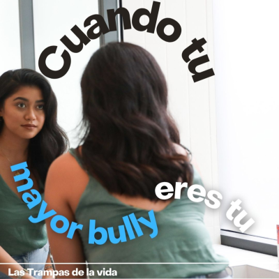 episode Cuando tu mayor bully eres tú artwork