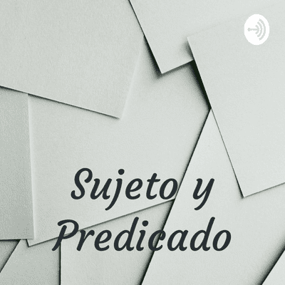 Sujeto y Predicado