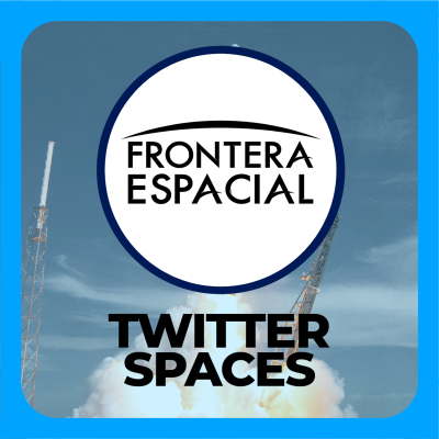 episode VIVIR EL LANZAMIENTO DEL SLS DESDE EL CENTRO ESPACIAL KENNEDY — Twitter Spaces Frontera Espacial artwork