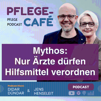 episode Mythos: Nur Ärztinnen und Ärzte dürfen Pflegehilfsmittel verordnen artwork