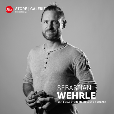 episode Sebastian Wehrle zu Gast im Leica Store Heidelberg Podcast artwork