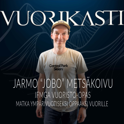 episode Jarmo "Jobo" Metsäkoivu - Matka Rovaniemeltä ympärivuotiseksi oppaaksi vuorille, Chamonixiin artwork