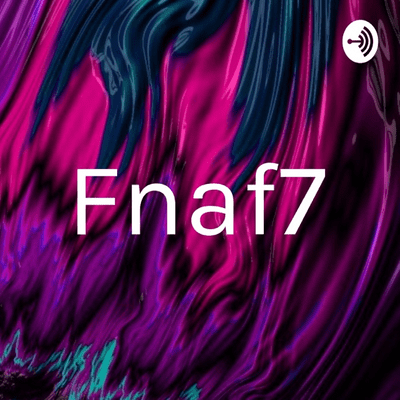 Fnaf7