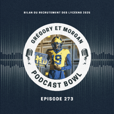 episode Podcast Bowl – Episode 273 : Spécial recrutement des lycéens 2025 artwork